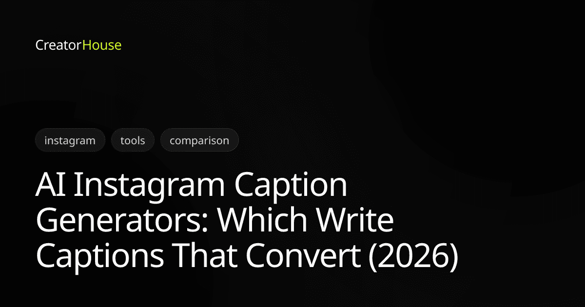 AI Instagram Caption Generators: Which Write Captions That Convert (2026)