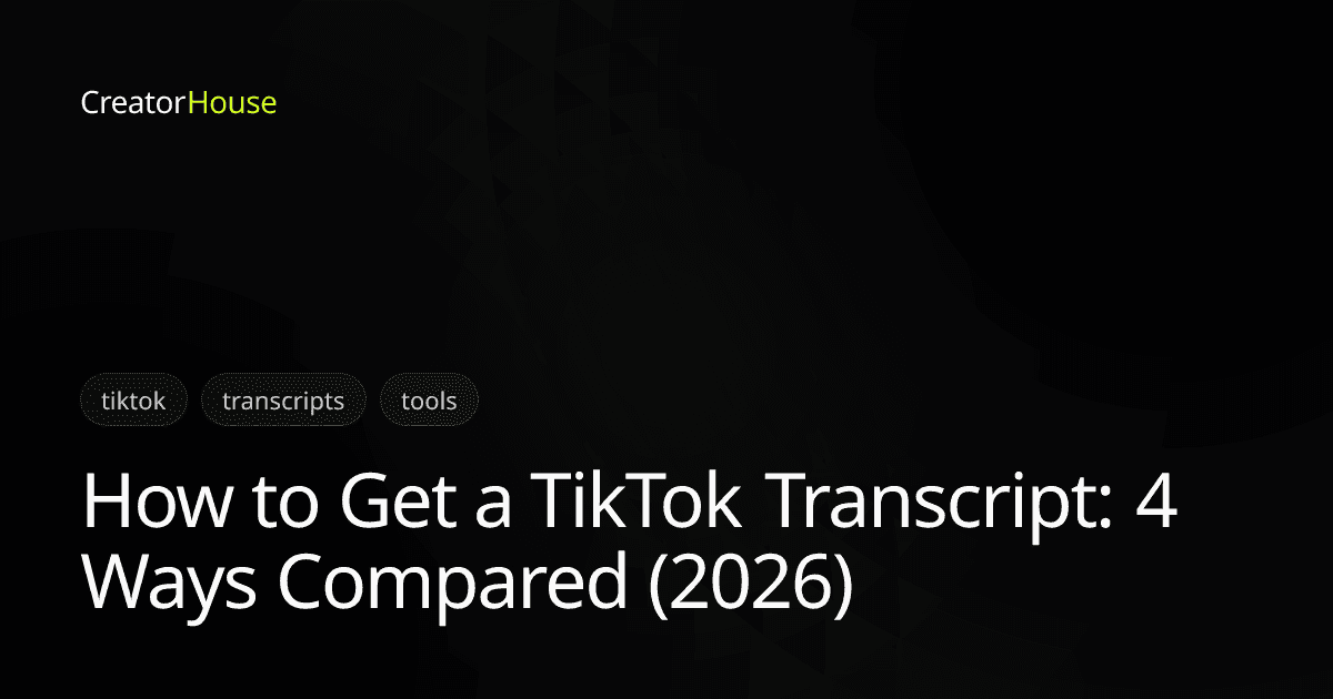 How to Get a TikTok Transcript: 4 Ways Compared (2026)
