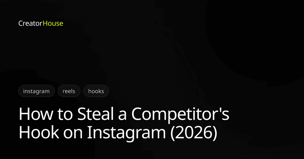 How to Steal a Competitor's Hook on Instagram (2026)