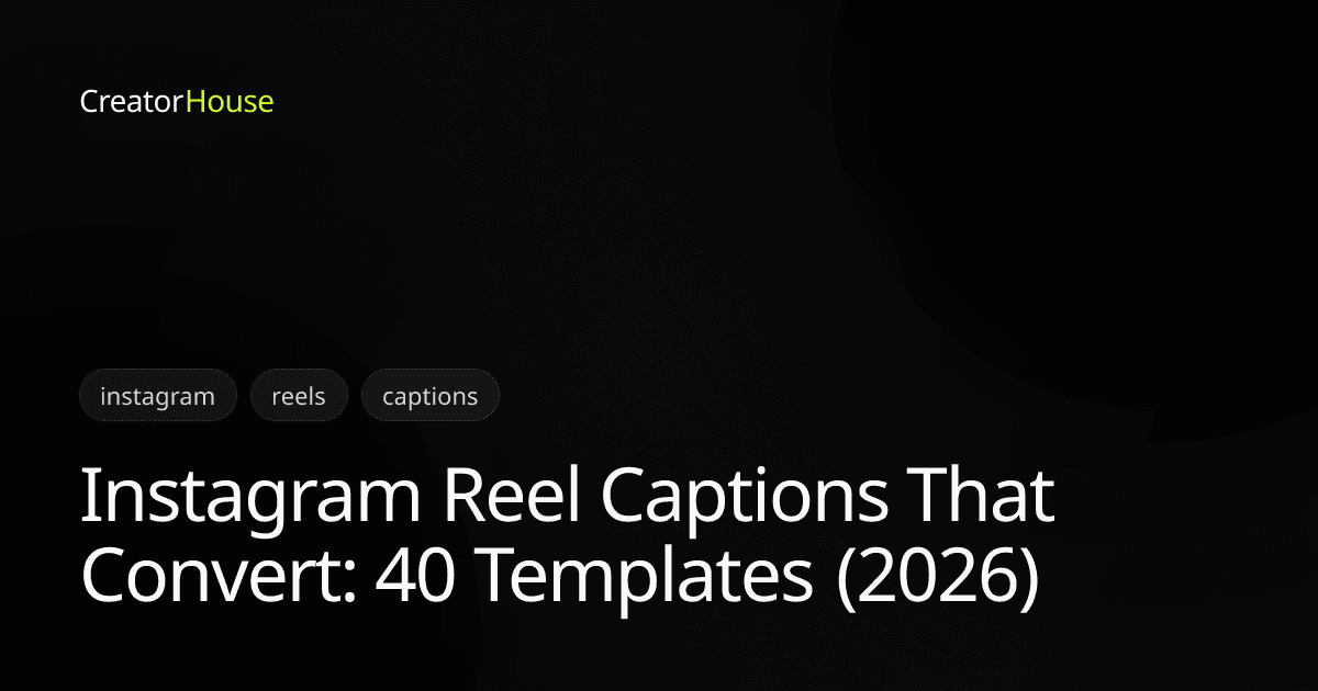 Instagram Reel Captions That Convert: 40 Templates (2026)