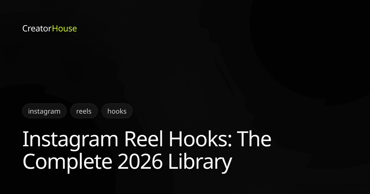 Instagram Reel Hooks: The Complete 2026 Library
