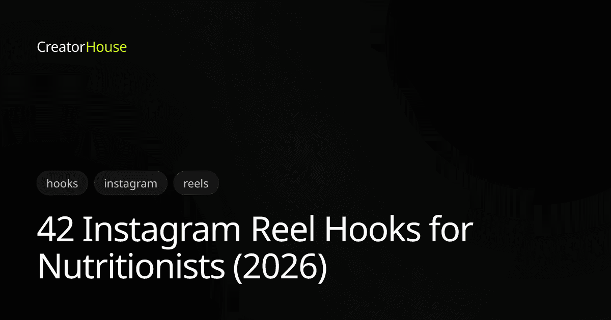42 Instagram Reel Hooks for Nutritionists (2026)