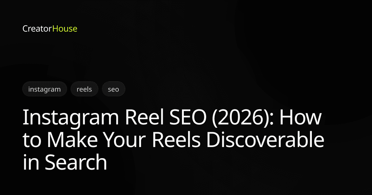 Instagram Reel SEO (2026): How to Make Your Reels Discoverable in Search