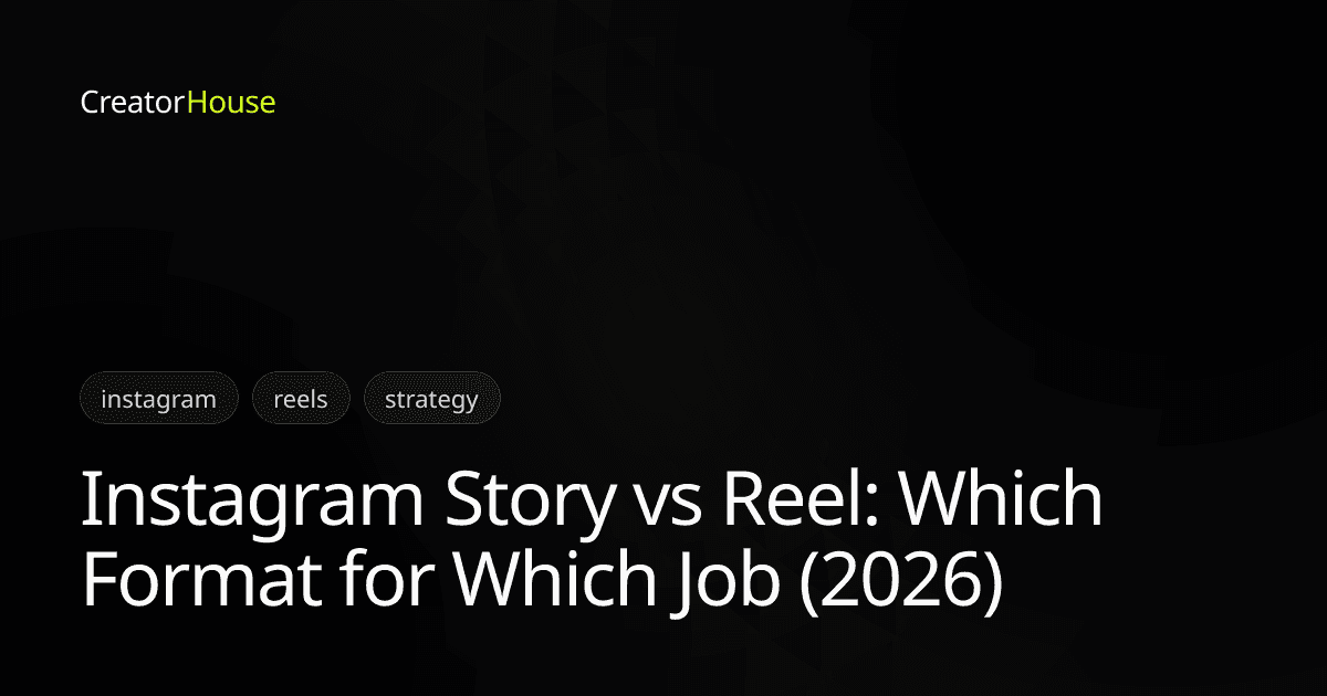 Instagram Story vs Reel: Which Format for Which Job (2026)
