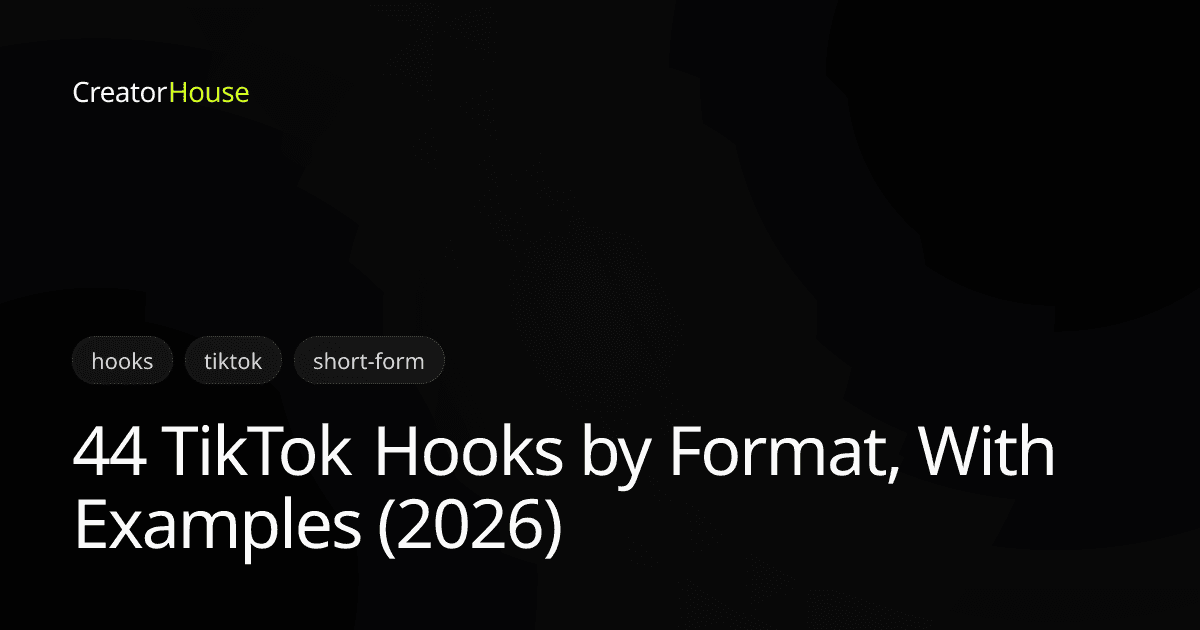 44 TikTok Hooks by Format, With Examples (2026)